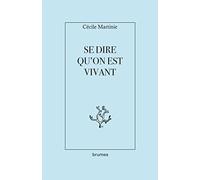 Se dire qu'on est vivant