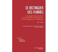 Se distinguer des femmes: Sociologie des hommes en formations « féminines » de l'enseignement supérieur
