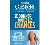 Se donner toutes les chances - Natacha Calestrémé - Albin Michel - broché - Guide