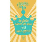Se Faire Aimer De Tous Mais Sans Efforts