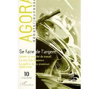 Se faire de l'argent. Jeunes et marché du travail. La cité U de Nanterre. La galère des jeunes algériens