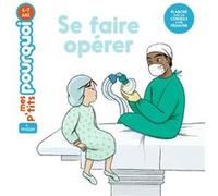 Se faire opérer Agnès Cathala (Auteur), Amélie Videlo (Illustration)