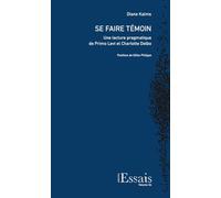 Se faire témoin: Une lecture pragmatique de Primo Levi et Charlotte Delbo