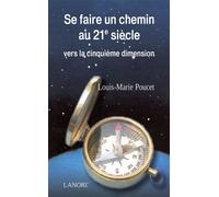 Se faire un chemin au 21e siècle vers la cinquième dimension