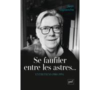 Se faufiler entre les astres...: Entretiens. 1980-1994