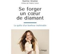 Se forger un coeur de diamant - La quête d'un bonheur inaltérable Francis Picabia (Auteur), Frédéric Lenoir (Préface)