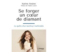 Se forger un coeur de diamant - La quête d'un bonheur inaltérable - Francis Picabia - Tredaniel La Maisnie - broché - Guide