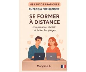 Se former à distance: comprendre, choisir et éviter les pièges