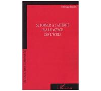 Se Former À L'altérité Par Le Voyage - Dès L'école