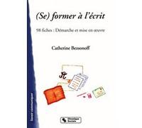 (Se) Former À L'écrit - Démarche Et Mise En Oeuvre
