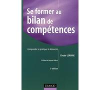 Se former au bilan de compétences: Comprendre et pratiquer la démarche