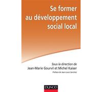 Se former au développement social local - Jean-Marie Gourvil - Dunod - broché - Guide