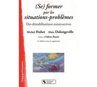 (Se) Former Par Les Situations-Problèmes - Des Déstabilisations Constructives