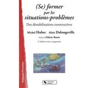 Se former par les situations problemes 2e edition revue et a Michel Huber (Auteur)