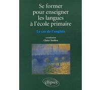 Se former pour enseigner les langues à l'école primaire, Le cas de l'anglais - Claire Tardieu - Ellipses - broché - Scolaire / Universitaire