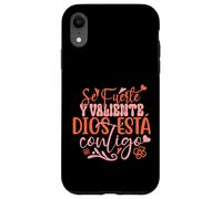 Se Fuerte Y Valiente Dios Esta Contigo Coque pour iPhone XR