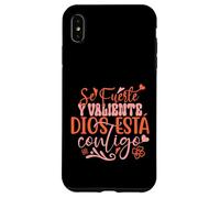 Se Fuerte Y Valiente Dios Esta Contigo Coque pour iPhone XS Max