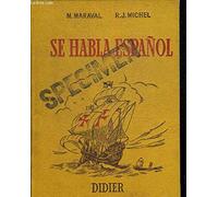 SE HABLA ESPANOL. PREMIERE ANNEE. ILLUSTRATIONS DE FELIPE VALL VERDAGUER