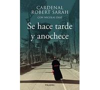 Se hace tarde y anochece