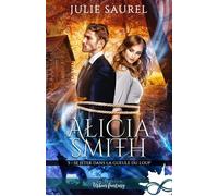 Se jeter dans la gueule du loup Alicia Smith, T3 - Julie Saurel - Collection Infinity - broché - Roman