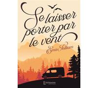 Se laisser porter par le vent - Ema Tolliam - L'alchimiste Les Eds - broché - Roman