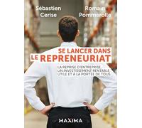 Sébastien Cerise, Romain Pommerolle – Se lancer dans le repreneuriat – La reprise d'entreprise