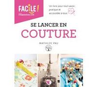 Se lancer en couture Mathilde Pau (Auteur)