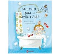 Se Laver, Quelle Aventure !