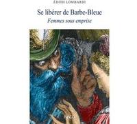 SE LIBERER DE BARBE-BLEUE: Femmes sous emprise