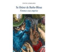 Se libérer de Barbe-Bleue Femmes sous emprise - Edith Lombardi - Imago - broché - Récit