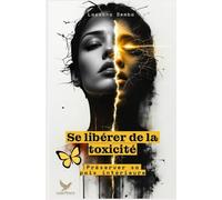 Se libérer de la toxicité: Préserver sa paix intérieure