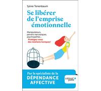 Se libérer de l'emprise émotionnelle Manipulateurs, pervers narcissiques, psychopathes ... - Sylvie Tenenbaum - Leduc S. - Poche - Guide