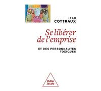 Se libérer de l'emprise Et des personnalités toxiques - Jean Cottraux - Odile Jacob - broché - Essai