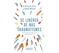 Se libérer de nos traumatismes - Oprah Winfrey - Pocket - Poche - Essai