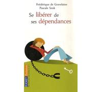 SE LIBERER DE SES DEPENDANCES