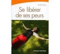 SE LIBERER DE SES PEURS