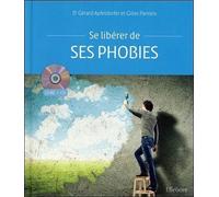 Se Libérer De Ses Phobies (1 Cd Audio)