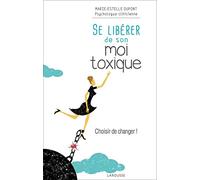 Se libérer de son moi toxique