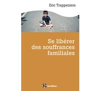 Se libérer des souffrances familiales