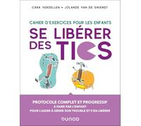 Se Libérer Des Tics - Cahier D'exercices Pour Les Enfants