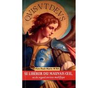 Se libérer du mauvais oeil ou du regard envieux maléfique Antivirus spirituel - Paul Marie M'ba - Benedictines Eds - broché - Essai