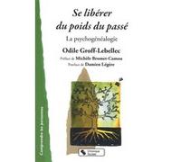 Se liberer du poids du passe LEBELLEC GROFF (Auteur)