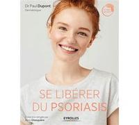 Se libérer du psoriasis Paul Dupont (Auteur)
