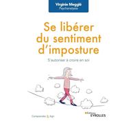 Se libérer du sentiment d'imposture: S'autoriser à croire en soi