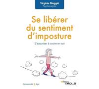Se libérer du sentiment d'imposture: S'autoriser à croire en soi