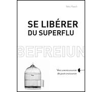 Se libérer du superflu: Vers une économie de post-croissance