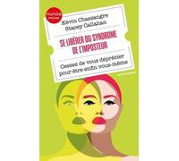 Se Libérer Du Syndrome De L'imposteur - Cessez De Vous Déprécier Pour Être Enfin Vous-Même