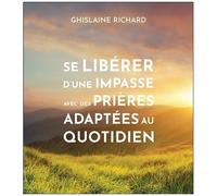 Se Libérer D'une Impasse Avec Des Prières Adaptées Au Quotidien