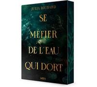 Se méfier de l'eau qui dort Julia Richard (Auteur)