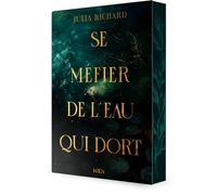 Se méfier de l'eau qui dort - Julia Richard - L'homme Sans Nom Eds De - broché - Roman